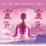 The Little Reiki Meditation di Philip Permutt edito da Blackstone Audiobooks