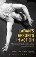 Laban's Efforts in Action di Vanessa Ewan edito da Bloomsbury Publishing PLC
