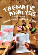 Thematic Analysis: A Practical Guide to Understanding and Doing di Virginia Braun, Victoria Clarke edito da SAGE PUBN