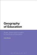 Geography of Education: Scale, Space and Location in the Study of Education di Colin Brock edito da BLOOMSBURY ACADEMIC
