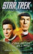 Star Trek: The Original Series: Foul Deeds Will Rise di Greg Cox edito da STAR TREK