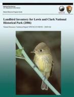 Landbird Inventory for Lewis and Clark National Historical Park (2006) di National Park Service edito da Createspace