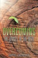 Overcoming the Devices of the Devil di Irpeel Ebenezer edito da XULON PR