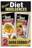 Virgin Diet Indian Recipes and Virgin Diet On-The-Go Recipes: 2 Book Combo di Julia Ericsson edito da Createspace
