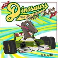 Do Dinosaurs Drive Race Cars di Nicholas Torres edito da Createspace
