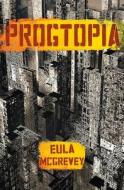Progtopia: Book I of the Progtopia Trilogy di Eula McGrevey edito da Createspace