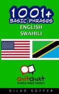 1001+ Basic Phrases English - Swahili di Gilad Soffer edito da Createspace
