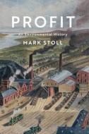 Profit di Mark Stoll edito da Polity Press
