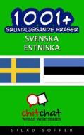 1001+ Grundlaggande Fraser Svenska - Estniska di Gilad Soffer edito da Createspace