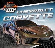 Chevrolet Corvette di Megan Borgert-Spaniol edito da ABDO PUB CO