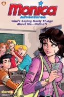 Monica Adventures #3: Who's Saying Nasty Things about Me...Online?! di Mauricio de Sousa edito da PAPERCUTZ