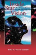 Inside Star Vision di Ellias Lonsdale edito da North Atlantic Books,U.S.