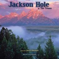 Jackson Hole & the Tetons Calendar edito da Farcountry Press
