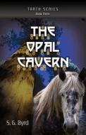 The Opal Cavern di S. G. Byrd edito da OakTara Publishers
