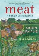 Meat: A Benign Extravagance di Simon Fairlie edito da Chelsea Green Publishing Company