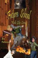 Future School di Eric Patterson edito da Avid Readers Publishing Group