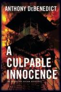 A Culpable Innocence di Anthony De Benedict edito da Bookwhirl.com