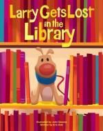 Larry Gets Lost in the Library di Eric Ode edito da LITTLE BIGFOOT