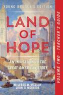 A Teacher's Guide To Land Of Hope di Wilfred M. McClay, John D. McBride edito da Encounter Books,USA