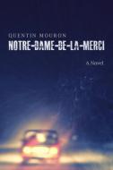Notre-Dame-De-La-Merci di Quentin Mouron edito da MOSAIC PR