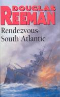 Rendezvous - South Atlantic di Douglas Reeman edito da Cornerstone