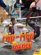 Hip-Hop Dance di Wendy Hinote edito da AV2 BY WEIGL