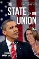 STATE OF THE UNION IS di Aaron Kall edito da INDEPENDENTLY PUBLISHED