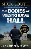 Bodies At Westgrave Hall di NICK LOUTH edito da Canelo Digital Publishing
