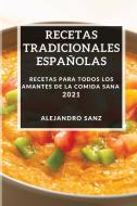 RECETAS TRADICIONALES ESPA OLAS 2021: RE di ALEJANDRO SANZ edito da LIGHTNING SOURCE UK LTD