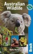 Australian Wildlife di Stella Martin edito da Bradt Travel Guides