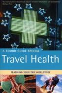 The Rough Guide To Travel Health di Nick Jones edito da Penguin Books Ltd