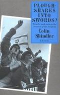 Ploughshares into Swords? di Colin Shindler edito da I.B. Tauris & Co. Ltd.