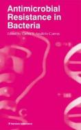 Antimicrobial Resistance in Bacteria di Carlos Amábile-Cuevas edito da Taylor & Francis