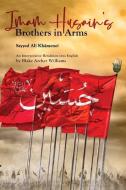 IMAM HUSAIN'S BROTHERS IN ARMS di SAYYID ALI KHAMENEI edito da LIGHTNING SOURCE UK LTD