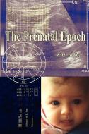 The Prenatal Epoch di E. H. Bailey edito da ASTROLOGY CLASSICS
