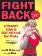 Fight Back di Loren W. Christensen, Lisa Place edito da Turtle Press