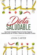 Dieta Saludable di John Carter edito da Guy Saloniki