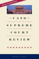 Cato Supreme Court Review edito da Cato Institute