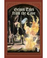 Grimm Tales From The Cave di Cullen Bunn, Mark London, Stephanie Phillips, Christopher Sebela, Anthony Cleveland, Nadia Shammas, Che Grayson edito da Mad Cave Studios