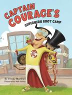 Captain Courage's Superhero Boot Camp di Marshall Stacey Marshall edito da Warren Publishing