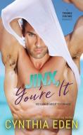 Jinx, You're It di Cynthia Eden edito da Hocus Pocus Publishing, Inc.