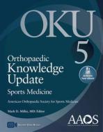 Orthopaedic Knowledge Update: Sports Medicine 5: Print + Ebook with Multimedia di Mark D. Miller edito da LWW
