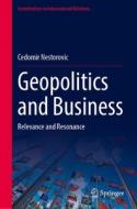Geopolitics and Business di ¿Edomir Nestorovi¿ edito da Springer Nature Switzerland