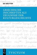 Griechische Inschriften als Zeugnisse der Kulturgeschichte edito da Gruyter, Walter de GmbH