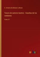 Tesoro de autores ilustres - Hazañas de los catalanes di D. Antonio de Bofarull y Brocá edito da Outlook Verlag