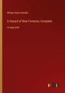 A Hazard of New Fortunes; Complete di William Dean Howells edito da Outlook Verlag