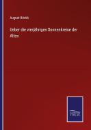 Ueber die vierjährigen Sonnenkreise der Alten di August Böckh edito da Salzwasser-Verlag
