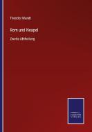 Rom und Neapel di Theodor Mundt edito da Salzwasser-Verlag