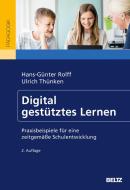 Digital gestütztes Lernen di Hans-Günter Rolff, Ulrich Thünken edito da Julius Beltz GmbH