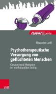 Psychotherapeutische Versorgung von geflüchteten Menschen di Alexandra Liedl edito da Vandenhoeck + Ruprecht
